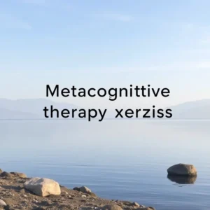 Entdecke effektive metakognitive Therapie Übungen für mehr Selbstbewusstsein!